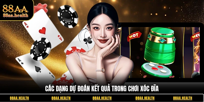 Các dạng dự đoán kết quả trong chơi Xóc đĩa