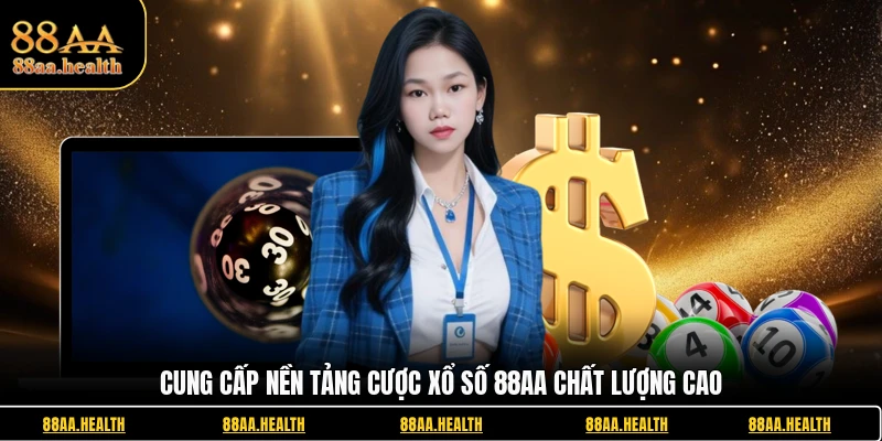 Cung cấp nền tảng cược xổ số 88AA chất lượng cao