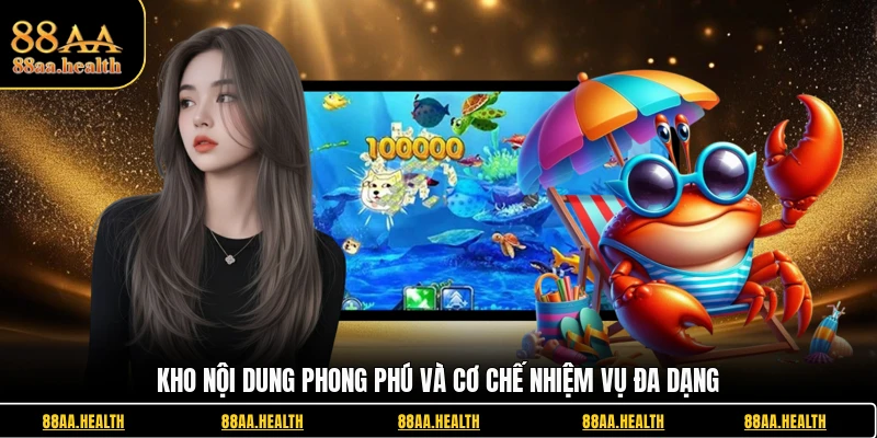 Kho nội dung phong phú và cơ chế nhiệm vụ đa dạng