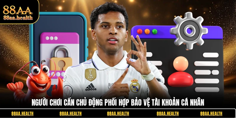 Người chơi cần chủ động phối hợp bảo vệ tài khoản cá nhân