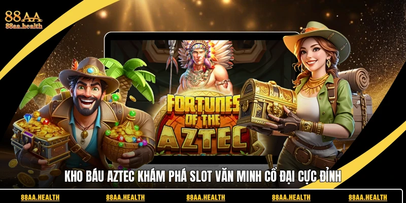 kho bau aztec 88aa
